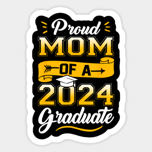 Proud Mom Of A Class Of 2024 Graduate Graduation Senior 2024 Sticker